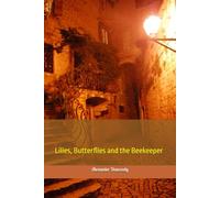 Lilies, Butterflies and the Beekeeper
