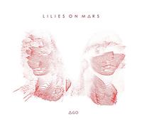 Lilies on Mars - Ago [VINYL] [Vinilo]