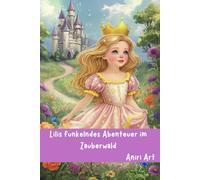 Lilis funkelndes Abenteuer im Zauberwald