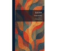 Lilith: A Dramatic Poem