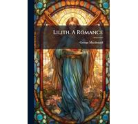 Lilith. A Romance