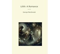 Lilith: A Romance (Classic Books)