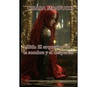 Lilith: EL ARQUETIPO DE LA SOMBRA Y EL DESPERTAR DEL ALMA