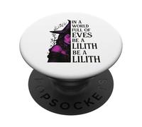 Lilith En Un Mundo De Evas Sea Un Empoderamiento Feminista Lilith PopSockets PopGrip Adhesivo