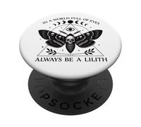 Lilith En Un Mundo De Evas Sea Un Empoderamiento Feminista Lilith PopSockets PopGrip Adhesivo