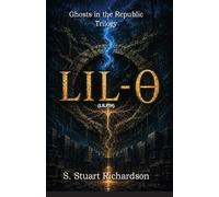 LILITH: Ghosts in the Republic Trilogy