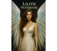 Lilith Notebook: The Beautiful Seductress and Goddess