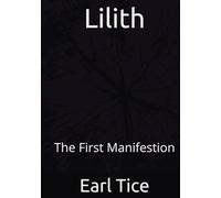 Lilith: The First Manifestion