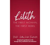 Lilith: The First Woman, The First Rebel