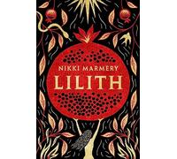 Lilith: the heroine women have waited six thousand years for