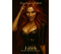 Lilith: The Rise and Fall of Darkness