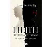 Lilith: The Untamed Feminine (ebook)