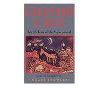 Lilith's Cave: Jewish Tales of the Supernatural