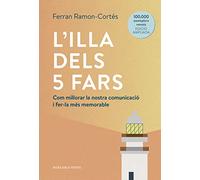 L'illa dels 5 fars (edició ampliada i actualitzada): Com millorar la nostra comunicació i fer-la més memorable (Divulgació)