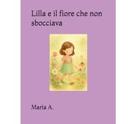 Lilla e il fiore che non sbocciava