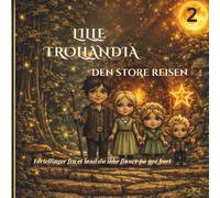 Lille Trollandia: Den store reisen