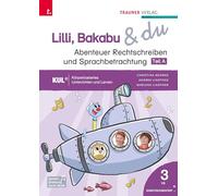Lilli, Bakabu & du - Abenteuer Rechtschreiben und Sprachbetrachtung 3 (zweiteilig)
