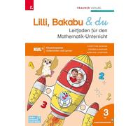 Lilli, Bakabu & du, Leitfaden für den Mathematik-Unterricht 3 VS