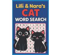 Lilli & Nara's Cat Word Search: Word searches about all things cat for Kids and Adults | 6x9 inches, 54 pages | 27-word search puzzles | Great gift for anyone who loves cats or word searches