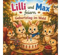 Lilli und Max feiern Geburtstag im Wald