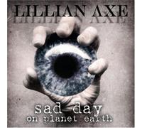 Lillian Axe - Sad Day on Planet Earth