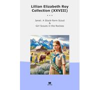 Lillian Elizabeth Roy Collection (XXVIII): Janet Stock Farm Scout Girl Scouts Rockies (Top Classics)