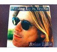 Lillie, Brian - Waking Up in Traffic
