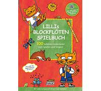 Lillis Blockflöten Spielbuch mit QR-Code zum Download: 100 beliebte Kinderlieder zum Spielen und Singen!