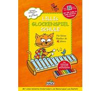 Lillis Glockenspiel-Schule: Spielend leicht Glockenspiel lernen mit CD! Für kleine Musiker ab 4 Jahren