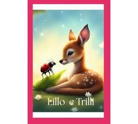 Lillo e trilli alle prese con L'amore: 1 (favole)
