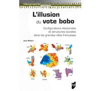 L'illusion du vote bobo: Configuration électorales et structures sociales dans les grandes villes françaises