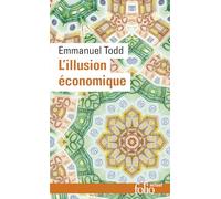 L'illusion économique: Essai sur la stagnation des sociétés développées: A41058 (Folio Actuel)