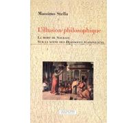 L'illusion philosophique: La mort de Socrate Sur la scène des Dialogues platoniciens