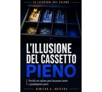 L'illusione del cassetto pieno: Perché un salone può incassare tanto e guadagnare poco (Le illusioni del salone)