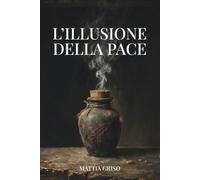 L'Illusione della Pace (L'Età della Cenere)