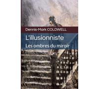 L'illusionniste: Les ombres du miroir