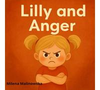 Lilly and anger: big emotions for little kids | self-regulation skills | preschool behavior | calm down strategies | daily challenges | parent-child ... | gentle picture book (Lilly and Emotions)