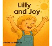 Lilly and joy: gentle emotions | preschool feelings | daily struggles | calming moments | early childhood support | parent-child bonding | soft pastel illustrations (Lilly and Emotions)
