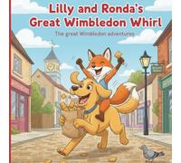 LILLY AND RONDA'S GREAT WIMBLEDON WHIRL: The Great Wimbledon Adventures