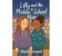 Lilly and the Middle School Map (The Stories of Lilly)