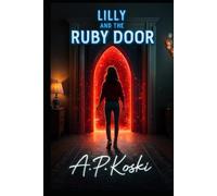 Lilly and the Ruby Door (The Portals Series)