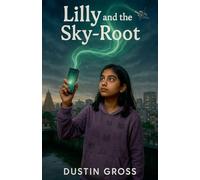 Lilly and the Sky-Root