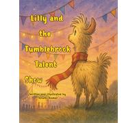 Lilly and the Tumblebrook Talent Show (Lilly the Llama)