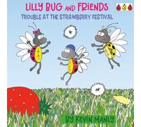 Lilly Bug and Friends: Trouble At the Strawberry Festival
