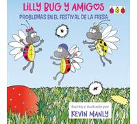 Lilly Bug y Amigos: Problemas en el Festival de la Fresa
