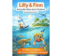 Lilly & Finn - Auf großer Reise durch Thailand: Reise und Wassersportabenteuer Band 2 (Lilly & Finn - Geschichten vom Meer)