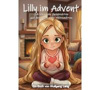 Lilly im Advent: 24 liebevolle Geschichten auf dem Weg nach Weihnachten