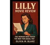 Lilly Movie Review: The Woman Who Paved the Way for Equal Pay