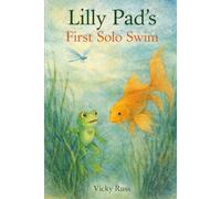 Lilly Pad's First Solo Swim: What lies beyond the reeds? (Lilly Pad Leaps)