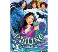 Lilly Silver Si Philine und die Macht des Drachen (3): Ein turbulent (Tapa dura)